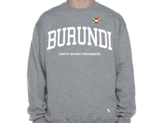 Burundi Sweatshirts / Burundi Shirt / Burundi Sweat Pants Map / Burundi Jersey / Grey Sweatshirts / Black Sweatshirts / Burundi Poster